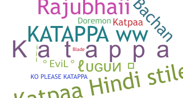 Bijnaam - Katappa