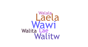 Bijnaam - Walae