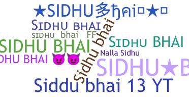 Bijnaam - Sidhubhai