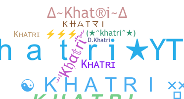 Bijnaam - Khatri