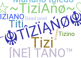 Bijnaam - Tiziano