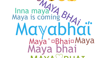 Bijnaam - Mayabhai