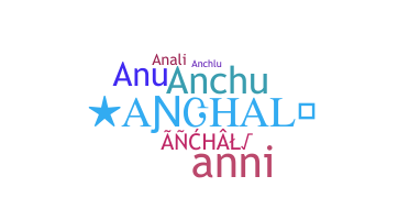 Bijnaam - Anchal