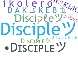 Bijnaam - Disciple