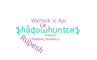Bijnaam - Shadowhunters