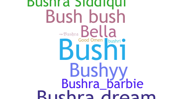 Bijnaam - Bushra