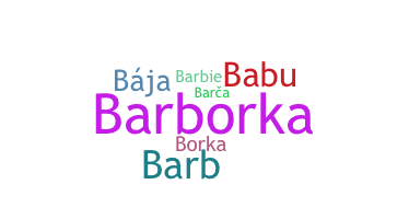 Bijnaam - Barbora