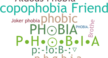 Bijnaam - Phobia