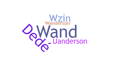 Bijnaam - Wanderson