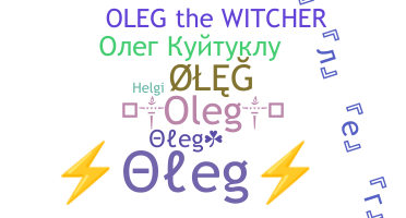 Bijnaam - Oleg