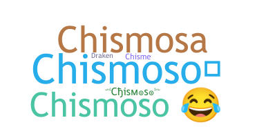 Bijnaam - Chismoso