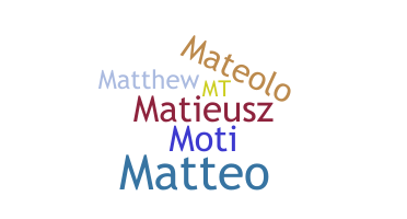 Bijnaam - Mateusz