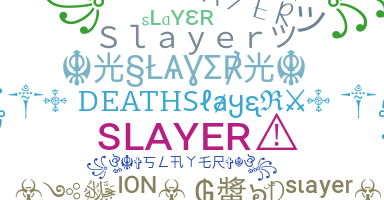 Bijnaam - Slayer