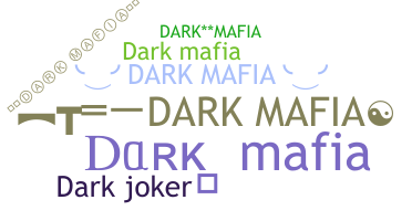 Bijnaam - DarkMafia