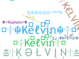 Bijnaam - Kelvin