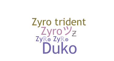 Bijnaam - Zyro