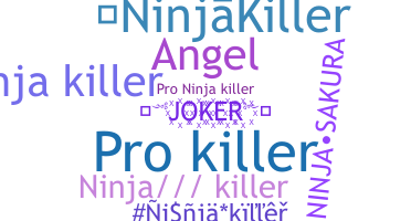 Bijnaam - NinjaKiller