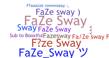 Bijnaam - FaZeSway