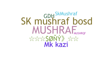 Bijnaam - Mushraf