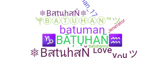 Bijnaam - Batuhan