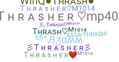 Bijnaam - Thrasher