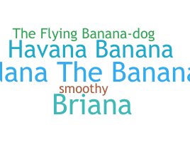 Bijnaam - Banana